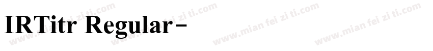 IRTitr Regular字体转换